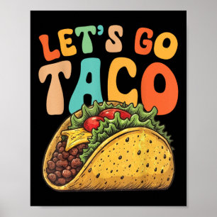 Lets Go Taco Retro Vintage Lets Go Taco Poster