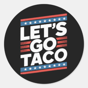 Let's Go Taco Shirt Funny Classic Round Sticker