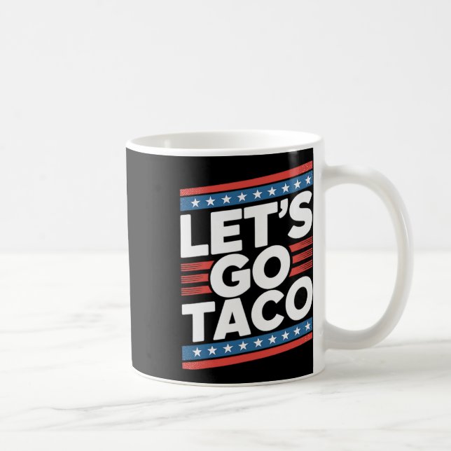 Let's Go Taco Shirt Funny  Coffee Mug (Right)