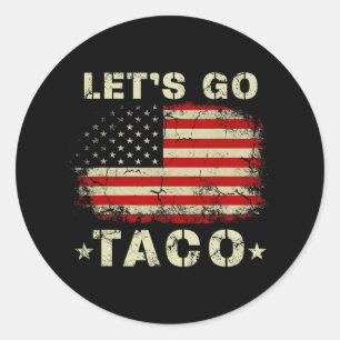 Let's Go Taco Shirt Funny Let's Go Taco Classic Round Sticker