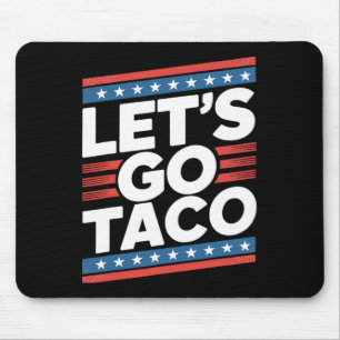 Let's Go Taco Shirt Funny Mouse Mat