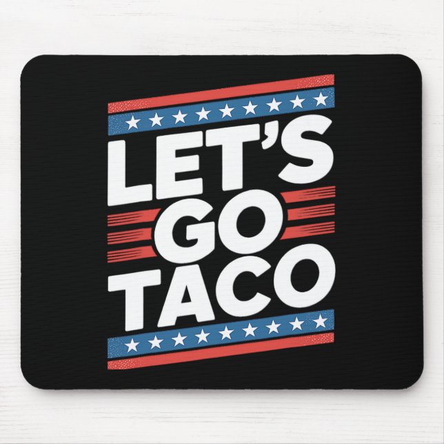 Let's Go Taco Shirt Funny  Mouse Mat (Front)