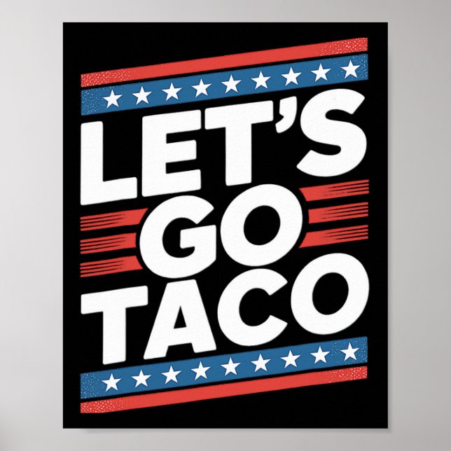 Let's Go Taco Shirt Funny  Poster (Front)