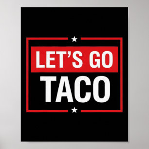 Let's Go Taco Shirt Funny Slogan Let's Go Taco 2  Poster