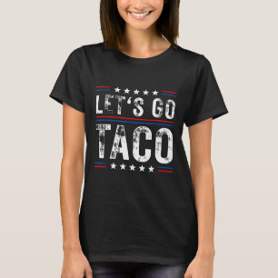 Let's Go Taco Shirt Funny Slogan Let's Go Taco 5