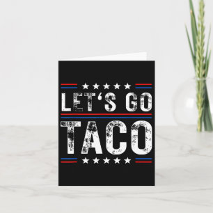 Let's Go Taco Shirt Funny Slogan Let's Go Taco 5  Card