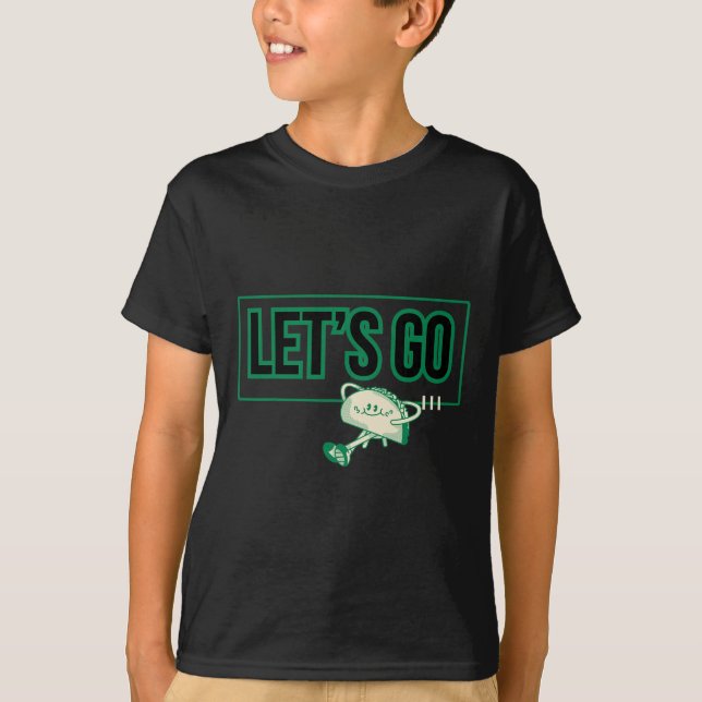 Let's Go Taco Shirt Let's Go Taco 2  (Front)