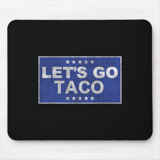Let's Go Taco Shirt Let's Go Taco 35  Mouse Mat (Front)