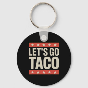 Let's Go Taco Shirt Let's Go Taco 36 Key Ring