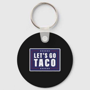 Let's Go Taco Shirt Let's Go Taco 40  Key Ring