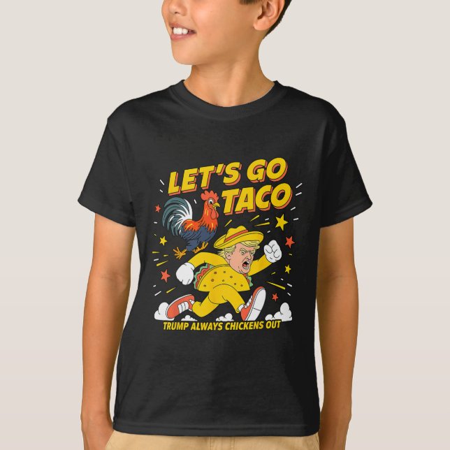 Let's Go Taco Shirt Let's Go Taco 46  (Front)