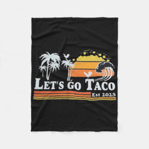 Let's Go Taco Shirt Let's Go Taco 6 Fleece Blanket