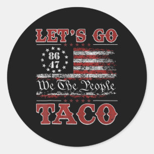 Let's Go Taco Shirt Let's Go Taco 8 Classic Round Sticker