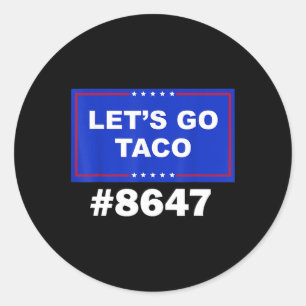 Let's Go Taco Shirt Let's Go Taco &#; Classic Round Sticker
