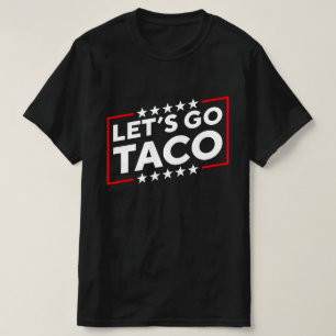 Let's Go Taco T-Shirt