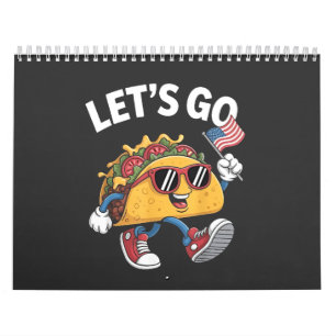 Let's Go TACO Trump  4th Of July Taco Lovers Calendar