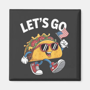 Let's Go TACO Trump 4th Of July Taco Lovers Magnet