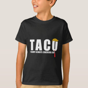 Let's Go Taco Trump Always Chicken Outs Funny T-Shirt