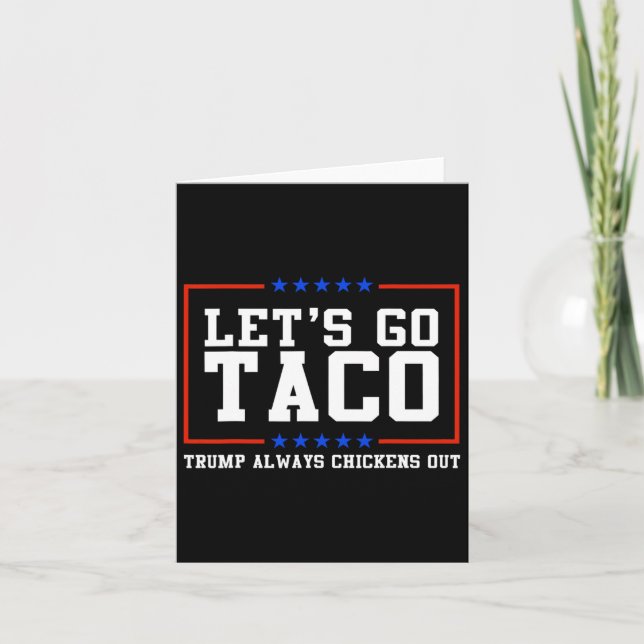 Let's Go Taco Trump Always Chickens Out 3  Card (Front)