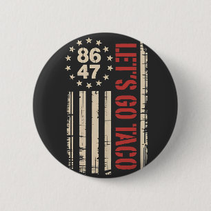 Let's Go TACO Trump Always Chickens Out 6 Cm Round Badge