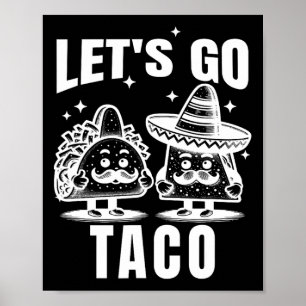 Let's Go Taco Trump Always Chickens Out 6 Poster