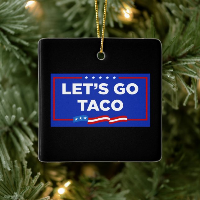 Let's Go Taco Trump Always Chickens Out Funny Ceramic Ornament (Tree)
