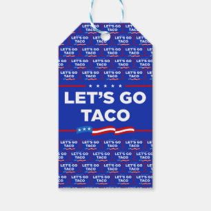 Let's Go Taco Trump Always Chickens Out Funny Gift Tags