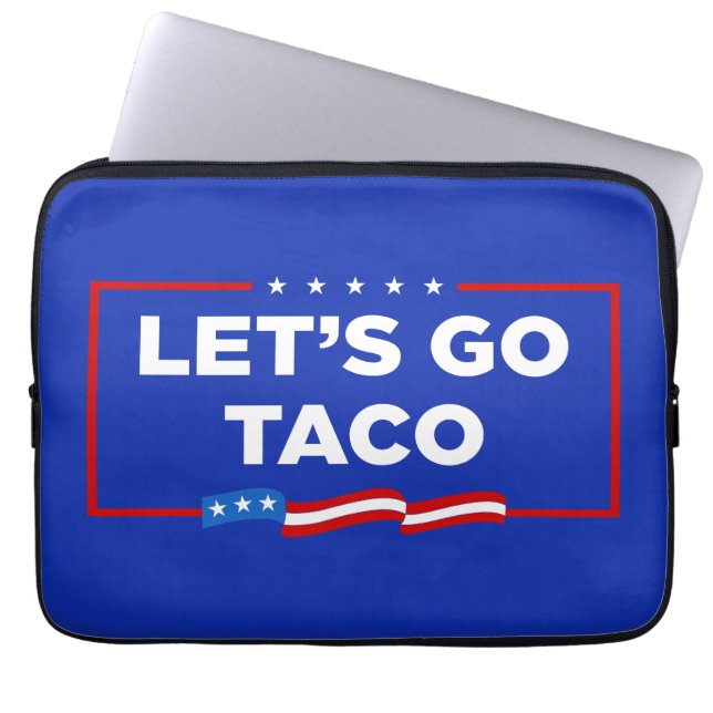 Let's Go Taco Trump Always Chickens Out Funny Laptop Sleeve (Front)