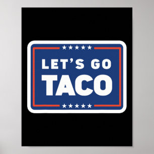 Lets Go Taco Trump Always Chickens Out Funny Meme Poster