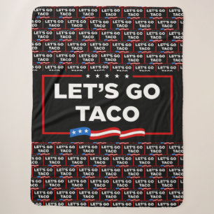 Let's Go Taco Trump Always Chickens Out Funny Sherpa Blanket