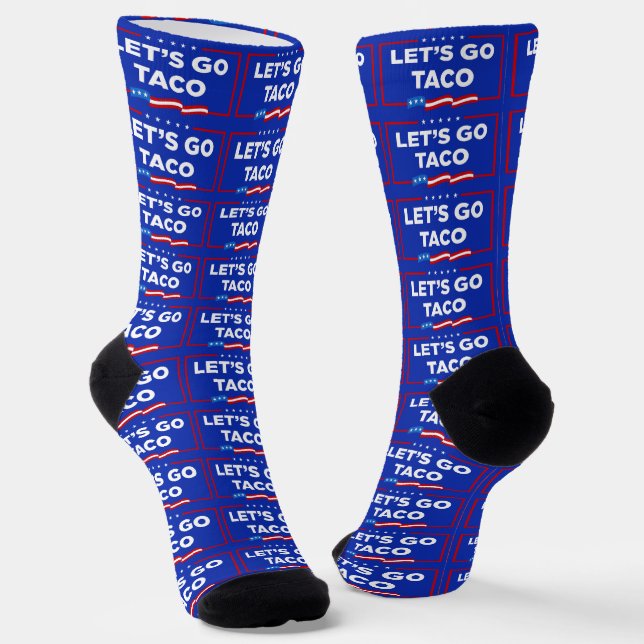 Let's Go Taco Trump Always Chickens Out Funny Socks (Angled)