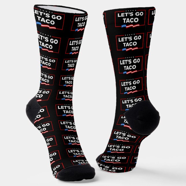 Let's Go Taco Trump Always Chickens Out Funny Socks (Angled)