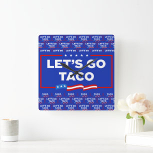 Let's Go Taco Trump Always Chickens Out Funny Square Wall Clock
