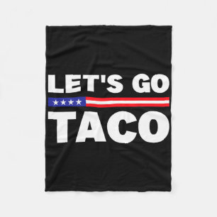 Let's Go Taco Trump Always Chickens Out Funny Trum Fleece Blanket