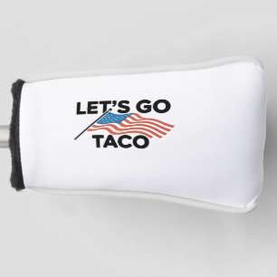 Let's Go TACO Trump Always Chickens Out Golf Head Cover