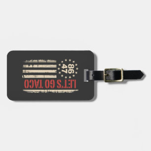 Let's Go TACO Trump Always Chickens Out Luggage Tag