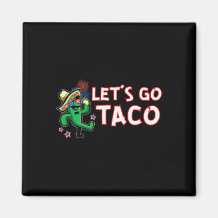Let's Go Taco Trump Always Chickens Out Magnet