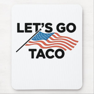 Let's Go TACO Trump Always Chickens Out  Mouse Mat