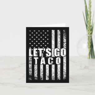 Let's Go Taco Usa American Flag Funny Men Women Vi Card