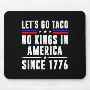 Let's Go Teco No Kings In America Since 1776 Anti Mouse Mat
