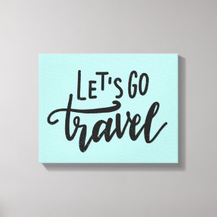Let's Go Travel Canvas Print