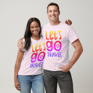 Let's Go Travel T-Shirt