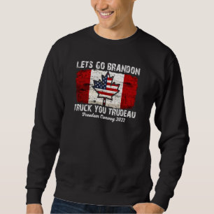 Lets Go Truck You Trudeau Usa Canada Flag Truckers Sweatshirt