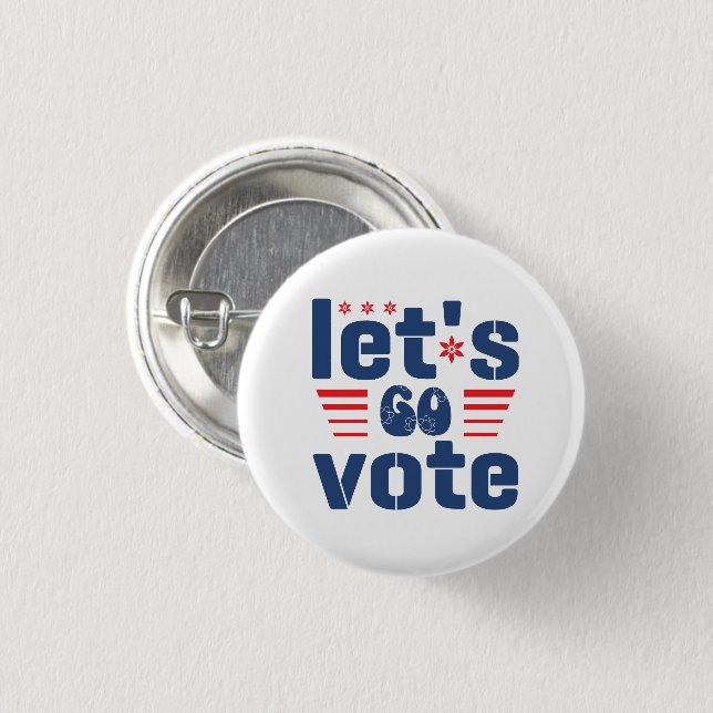 Let's Go Vote 3 Cm Round Badge (Front & Back)