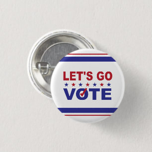 Let's Go Vote 3 Cm Round Badge