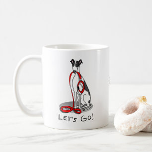 Let's Go! (walk) Greyhound Dog (black white) Funny Coffee Mug