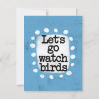 Let's Go Watch Birds Greeting Card