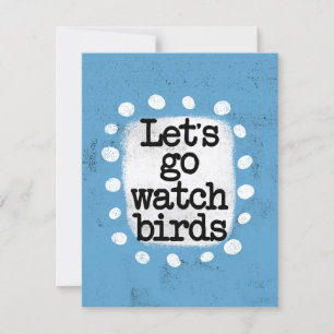 Let's Go Watch Birds Greeting Card