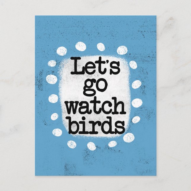 Let's Go Watch Birds Postcard (Front)