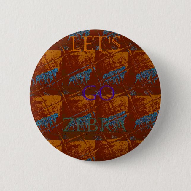 Let's Go Zebra Safari Art Print/Graphic 6 Cm Round Badge (Front)
